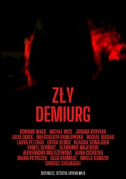 Zly Demiurg - лучший фильм в фильмографии Доминик Уолд