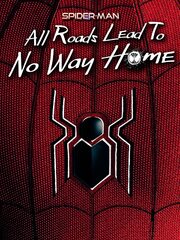 Spider-Man: All Roads Lead to No Way Home - лучший фильм в фильмографии Simon Firsht