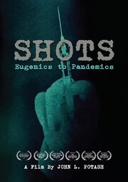 Shots: Eugenics to Pandemics - лучший фильм в фильмографии Michael Yeadon