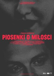 Piosenki o milosci из фильмографии Michal Slomkowski в главной роли.