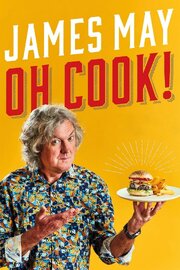 James May: Oh Cook! из фильмографии Gary Rogers в главной роли.