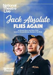 National Theatre Live: Jack Absolute Flies Again - лучший фильм в фильмографии Ollie Gardner