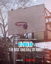 Untold: The Rise and Fall of AND1 из фильмографии Луис Да Силва мл. в главной роли.