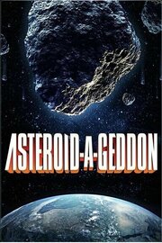 Asteroid-a-Geddon из фильмографии Исаак Круз в главной роли.