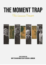 The Moment Trap: The Lennon Dream - лучший фильм в фильмографии Ella Bee Glendining