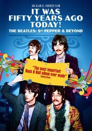 It Was Fifty Years Ago Today! The Beatles: Sgt. Pepper & Beyond - лучший фильм в фильмографии Рейнольд Д’Сильва