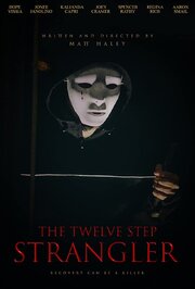 The Twelve Step Strangler - лучший фильм в фильмографии Spencer Rathy