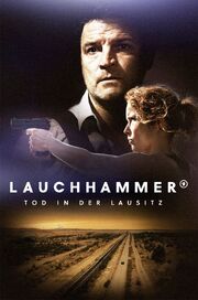 Lauchhammer - Tod in der Lausitz из фильмографии Мелик Бергер в главной роли.