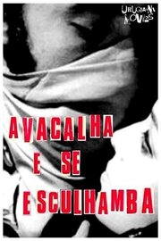 Avacalha e se Esculhamba - лучший фильм в фильмографии Lais Lifschitz