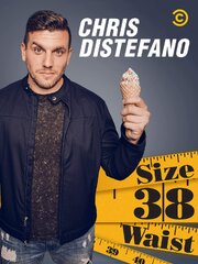 Chris Distefano: Size 38 Waist - лучший фильм в фильмографии Colin Burgess