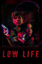 Low Life из фильмографии Энтони Сорреллс в главной роли.