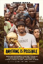 Anything is Possible: A Serge Ibaka Story из фильмографии Рэнди Леннокс в главной роли.