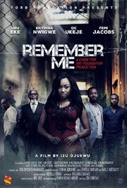 Remember Me - лучший фильм в фильмографии Kamara Anozie