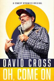 David Cross: Oh Come On - лучший фильм в фильмографии Молли Престон