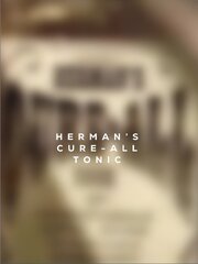 Herman's Cure-All Tonic из фильмографии Ари Астер в главной роли.