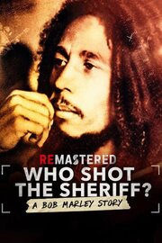 ReMastered: Who Shot the Sheriff? - лучший фильм в фильмографии Элвин Паттерсон