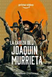 La Cabeza de Joaquín Murrieta - лучший фильм в фильмографии Андрес Кальдерон