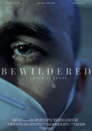 Bewildered: A Covid-19 Story из фильмографии Кейт Мари Дэвис в главной роли.