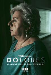 Dolores: La verdad sobre el caso Wanninkhof - лучший фильм в фильмографии Victor Garcia Martin