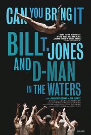 Can You Bring It: Bill T. Jones and D-Man in the Waters - лучший фильм в фильмографии Thomas Rutishauser