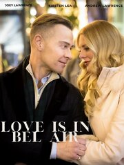 Love Is in Bel Air из фильмографии Джои Сильвестр в главной роли.