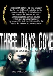 Three Days Gone: Based on the Life of Lucas Snow из фильмографии Гриша Аласади в главной роли.