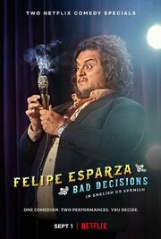 Felipe Esparza: Bad Decisions - лучший фильм в фильмографии Аарон Лэтэм Джеймс