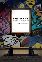 DUALITY a graffiti story... из фильмографии Грэйди Джастис в главной роли.