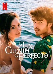 Un cuento perfecto - лучший фильм в фильмографии Kousteri Magda