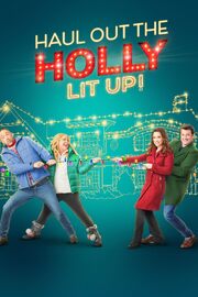 Haul Out the Holly: Lit Up из фильмографии Маклейн Нельсон в главной роли.