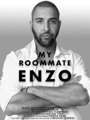 My Roommate Enzo из фильмографии Майкл Андрес в главной роли.