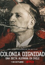 Colonia Dignidad: Una secta alemana en Chile - лучший фильм в фильмографии Вильфрид Хюсман