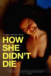 How She Didn't Die из фильмографии Антонио Тибальди в главной роли.