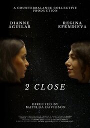 2 Close - лучший фильм в фильмографии Patrick Hodgson