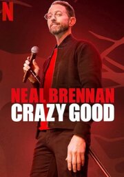 Neal Brennan: Crazy Good из фильмографии Мэтт Шулер в главной роли.