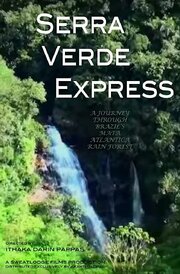 Serra Verde Express - лучший фильм в фильмографии Craig Raidor Dahl