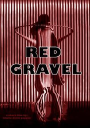 Red Gravel - лучший фильм в фильмографии Craig Raidor Dahl