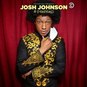 Trevor Noah Presents Josh Johnson: # (Hashtag) из фильмографии Дэвид Пол Мейер в главной роли.