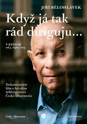 Jirí Belohlávek: Kdyz já tak rád diriguju... из фильмографии Мирослав Янек в главной роли.