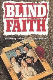 Blind Faith из фильмографии Лоуренс Розенталь в главной роли.