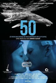 50 (o Dos Ballenas se Encuentran en la Playa) - лучший фильм в фильмографии Мария Инес Пинтадо