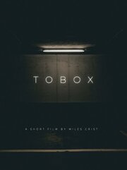 ToBox - лучший фильм в фильмографии Майлз Крист