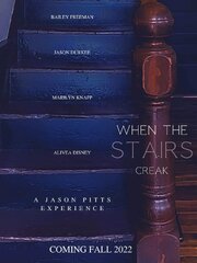 When the Stairs Creak - лучший фильм в фильмографии Alexander Erwin