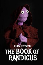 Randy Feltface: The Book of Randicus - лучший фильм в фильмографии Natalie van den Dungen