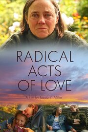 Radical Acts of Love - лучший фильм в фильмографии Vicki Genfan