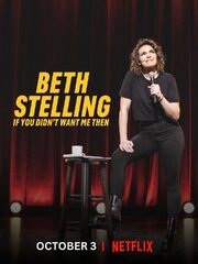 Beth Stelling: If You Didn't Want Me Then - лучший фильм в фильмографии Мэтт Шулер