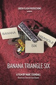 Banana Triangle Six - лучший фильм в фильмографии Daniel Wingfield