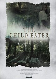 The Child Eater из фильмографии Йожеф Галлаи в главной роли.