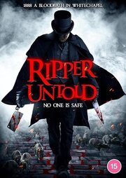 Ripper Untold из фильмографии Фил Моллой в главной роли.