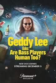 Geddy Lee Asks: Are Bass Players Human Too? - лучший фильм в фильмографии Nick Taylor